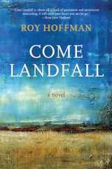 9780817318307-0817318305-Come Landfall: A Novel