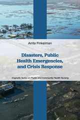 9781793572820-1793572828-Disasters, Public Health Emergencies, and Crisis Response