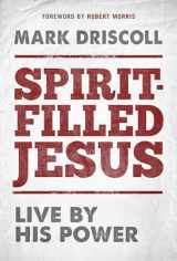 9781629995229-1629995223-Spirit-Filled Jesus: Live By His Power