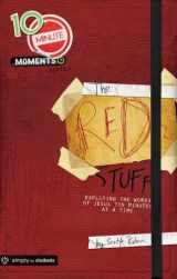 9780764463006-0764463004-The Red Stuff: Exploring the Words of Jesus Ten Minutes at a Time (10-Minute Moments)