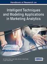 9781522509974-1522509976-Handbook of Research on Intelligent Techniques and Modeling Applications in Marketing Analytics (Advances in Business Information Systems and Analytics)