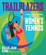 9781524878023-1524878022-Trailblazers: The Unmatched Story of Women's Tennis