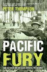 9781741667141-1741667143-Pacific Fury: How Australia and Her Allies Defeated the Japanese