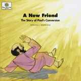 9781562123178-1562123173-A New Friend: The Story of Paul's Conversion (God Loves Me)