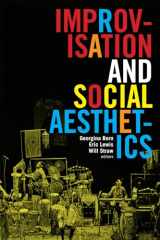 9780822361947-0822361949-Improvisation and Social Aesthetics (Improvisation, Community, and Social Practice)