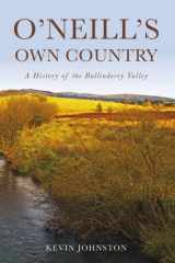 9781845889562-1845889568-O'Neill's Own Country
