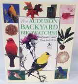 9781571451866-1571451862-The Audubon Backyard Birdwatcher: Birdfeeders and Bird Gardens