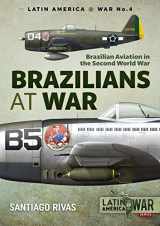 9781911512585-1911512587-Brazilians at War: Brazilian Aviation in the Second World War (Latin America@War)