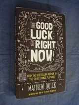 9780062298744-0062298747-The Good Luck of Right Now