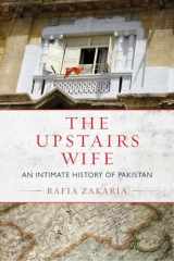 9780807003367-0807003360-The Upstairs Wife: An Intimate History of Pakistan