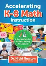9780807768167-0807768162-Accelerating K–8 Math Instruction: A Comprehensive Guide to Helping All Learners