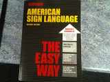 9780764134289-0764134280-American Sign Language The Easy Way