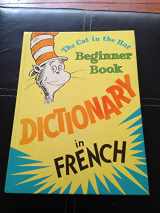 9780394810638-0394810635-The Cat in the Hat Beginner Book: Dictionary in French