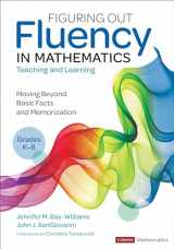 9781071818428-1071818422-Figuring Out Fluency in Mathematics Teaching and Learning, Grades K-8: Moving Beyond Basic Facts and Memorization (Corwin Mathematics Series)