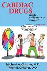 9781935660682-1935660683-Cardiac Drugs Made Ridiculously Simple: An Incredibly Easy Way to Learn for Medical, Nursing, Nurse Practitioner, PA Students, And Cardiac Fellows (MedMaster Medical Books)