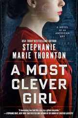 9780593198407-0593198409-A Most Clever Girl: A Novel of an American Spy