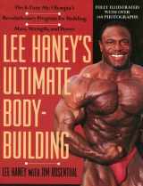 9780312093228-0312093225-Lee Haney's Ultimate Bodybuilding Book: The 8-time Mr. Olympia's Revolutionary Program for Building Mass, Strength and Power