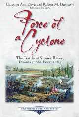 9781611216394-1611216397-Force of a Cyclone: The Battle of Stones River: December 31, 1862–January 2, 1863 (Emerging Civil War Series)