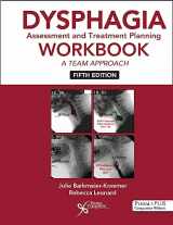 9781635504965-1635504961-Dysphagia Assessment and Treatment Planning Workbook: A Team Approach