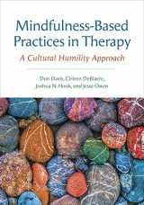 9781433831478-1433831473-Mindfulness-Based Practices in Therapy: A Cultural Humility Approach