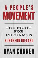 9781636763293-1636763294-A People's Movement: The Fight for Reform in Northern Ireland