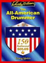 9781578919758-1578919754-The All American Drummer: 150 Rudimental Solos (Ludwigmasters)