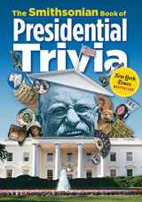 9781588343253-1588343251-The Smithsonian Book of Presidential Trivia