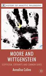 9780230580633-0230580637-Moore and Wittgenstein: Scepticism, Certainty and Common Sense (History of Analytic Philosophy)