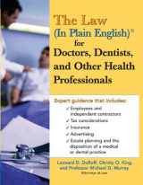 9781572486157-1572486155-The Law (In Plain English) for Doctors, Dentists and Other Health Professionals