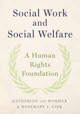 9780190612825-0190612827-Social Work and Social Welfare: A Human Rights Foundation