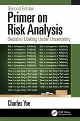 9781138312289-1138312282-Primer on Risk Analysis: Decision Making Under Uncertainty
