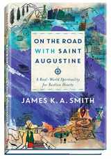9781587433894-1587433893-On the Road with Saint Augustine: A Real-World Spirituality for Restless Hearts