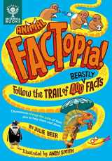 9781913750732-1913750736-Animal FACTopia!: Follow the Trail of 400 Beastly Facts (FACTopia!, 4)