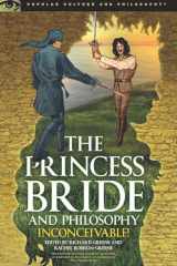 9780812699142-0812699149-The Princess Bride and Philosophy: Inconceivable! (Popular Culture and Philosophy, 98)