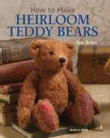 9781782211433-1782211438-How to Make Heirloom Teddy Bears