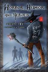 9781456435783-1456435787-Horror, Humor, and Heroes Volume 2: New Faces of Fantasy
