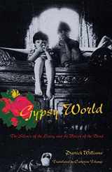 9780226899299-0226899292-Gypsy World: The Silence of the Living and the Voices of the Dead