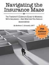 9780984002740-098400274X-Navigating the Insurance Maze: The Therapist's Complete Guide to Working with Insurance - And Whether You Should SEVENTH EDITION
