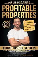 9780999715574-0999715577-Profitable Properties: Airbnb Insider Secrets to Find, Optimize, Price, & Book Direct any Short-Term Rental Investment for Year-Round Occupancy