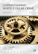 9781531011383-1531011381-Understanding White Collar Crime (Understanding Series)
