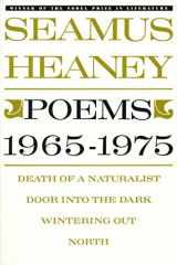 9780374516529-0374516529-Poems, 1965-1975: Death of a Naturalist / Door Into the Dark / Wintering Out / North