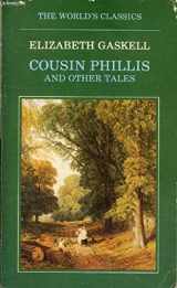 9780192815545-0192815547-Cousin Phillis and Other Tales (The ^AWorld's Classics)