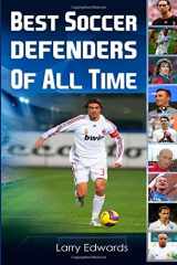 9781506194493-1506194494-Best Soccer Defenders Of All Time. Easy to read children soccer books with great graphics. All you need to know about the best soccer defenders in history. (Sport Soccer IQ book for Kids)