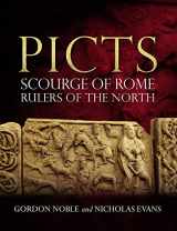 9781780277783-1780277784-Picts: Scourge of Rome, Rulers of the North