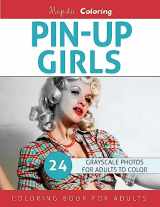 9781535184458-1535184450-Pin-Up Girls: Grayscale Coloring for Adults