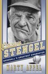 9780385540476-0385540477-Casey Stengel: Baseball's Greatest Character