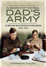 9781848842694-1848842694-In Search of the Real Dad’s Army: The Home Guard and the Defence of the United Kingdom 1940-1944