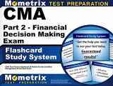 9781609714192-1609714199-CMA Part 2 - Financial Decision Making Exam Flashcard Study System: CMA Test Practice Questions & Review for the Certified Management Accountant Exam (Cards)