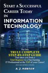 9781800680029-1800680023-Start a Successful Career Today in Information Technology: Computer Science + Computer Engineering Career Guide