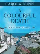 9781410428721-1410428729-A Colourful Death (Thorndike Press Large Print Mystery Series)